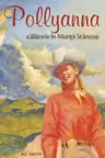 Pollyanna Calatorie in Muntii Stancosi Vol. 6