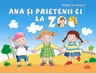 Ana si prietenii ei la Zoo (grupa mare, pregatitoare)