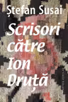 Scrisori catre Ion Druta