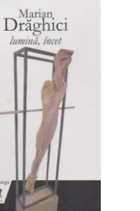 Lumina, incet