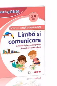 Domeniul Limba si comunicare - Limba si comunicare 3-4 ani. Activitati si exercitii pentru dezvoltarea limbajului
