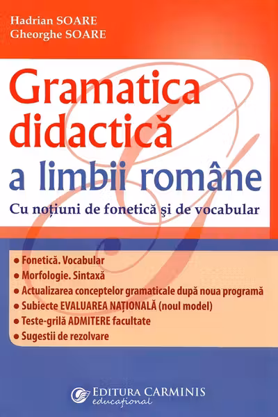 Gramatica didactica a limbii romane. cu notiuni de fonetica si vocabular.