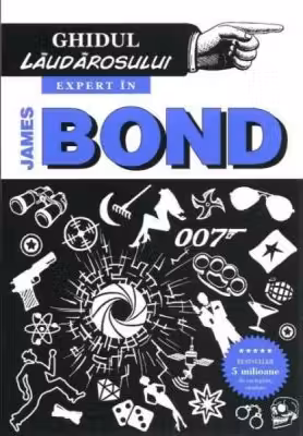 Ghidul laudarosului - expert in james bond