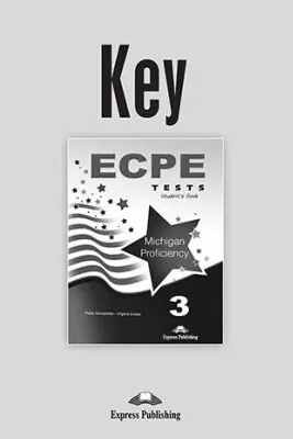 Curs Limba Engleza ECPE 3 Tests for the Michigan Proficiency. Cheie la manual - Peter Humphries, Virginia Evans