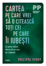 Cartea pe care vrei sa o citeasca toti cei pe care Ii iubesti
