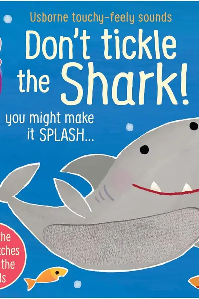 Usborne Touchy-Feely Sounds: Don't Tickle the Shark!