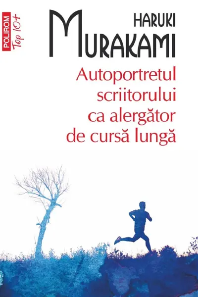 Autoportretul scriitorului ca alergator de cursa lunga