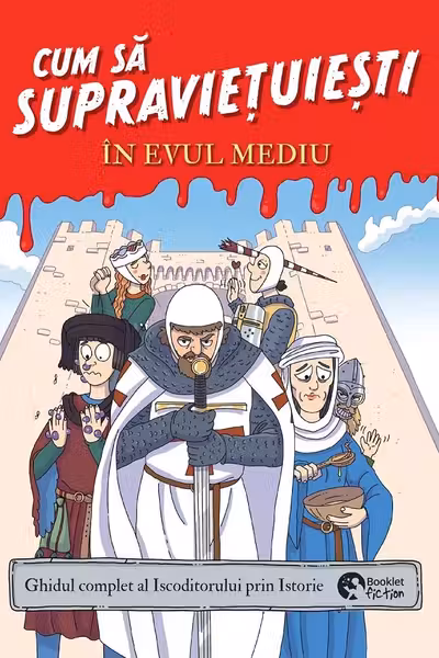 Cum să supraviețuiești în Evul Mediu