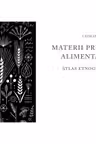 Materii prime alimentare. Atlas etnografic