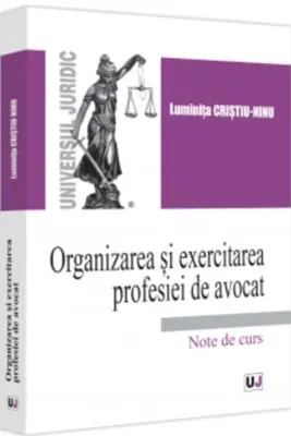 Organizarea si exercitarea profesiei de avocat