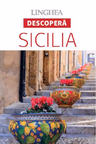 Descoperă: Sicilia. Trasee ideale prin regiune