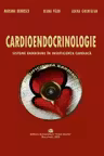 Cardioendocrinologie. Sisteme endocrine in insuficienta cardiaca