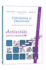 Consiliere si orientare. Activitati pentru clasele I-IV