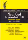 Noul Cod de procedură civilă comentat și adnotat. Vol. I: art. 1-526. Ed. 2
