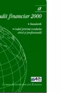 Audit financiar 2000. Standarde. Codul privind conduita etic i profesional