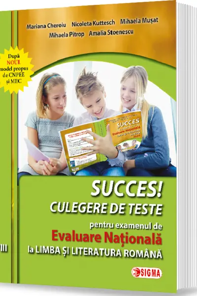 Succes! Culegere de teste pentru examenul de Evaluare Națională la limba română - Clasa 8