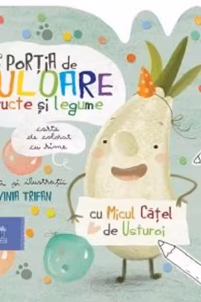 Portia de culoare: Fructe si legume - Carte de colorat cu rime