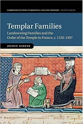 Templar Families: Landowning Families and the Order of the Temple in France, c. 1120–1307