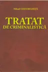Tratat de criminalistica