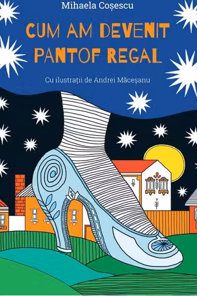 Cum am devenit pantof regal