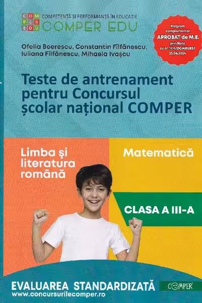 Teste de antrenament pentru Concursul scolar national COMPER, Limba si literatura romana. Matematica. Clasa 3