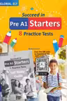 Cambridge YLE Succeed in Pre A1 Starters 8 practice tests with answers Self study edition
