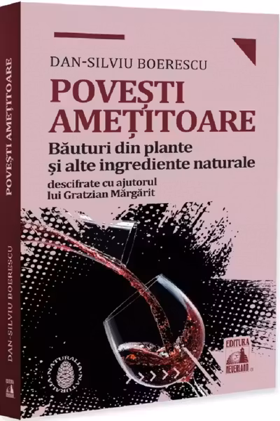 Povești amețitoare. Băuturi din plante și alte ingrediente naturale