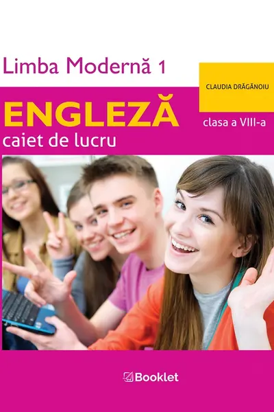Limba engleză. Limba modernă 1 - Clasa 8 - Caiet de lucru