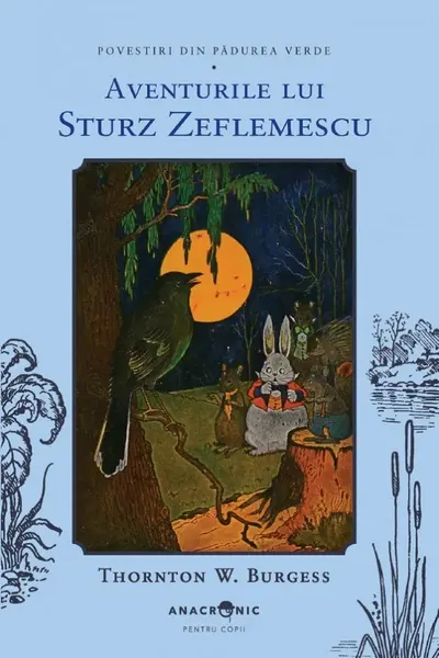 Aventurile lui Sturz Zeflemescu. Seria Povestiri din Pădurea Verde Vol.4