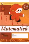 Caiet de lucru. Matematica grupa mare 5+