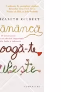 Mananca roaga-te iubeste