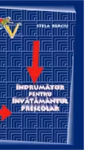 Indrumator pentru invatamantul prescolar (grupa pregatitoare)