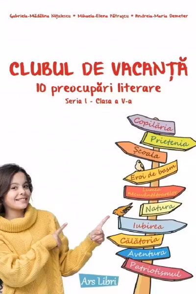 Clubul de vacanță - 10 preocupări literare - Seria I clasa a V-a
