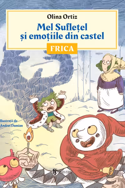 Mel Sufletel si emotiile din castel. Volumul 1: Frica
