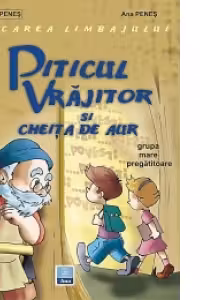 Educarea limbajului (grupa mare, pregatitoare) - Piticul vrajitor si cheita de aur