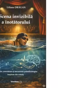 Scena invizibila a inotatorului. Respiratie, concentrare si mecanisme psihofiziologice inspirate din actorie