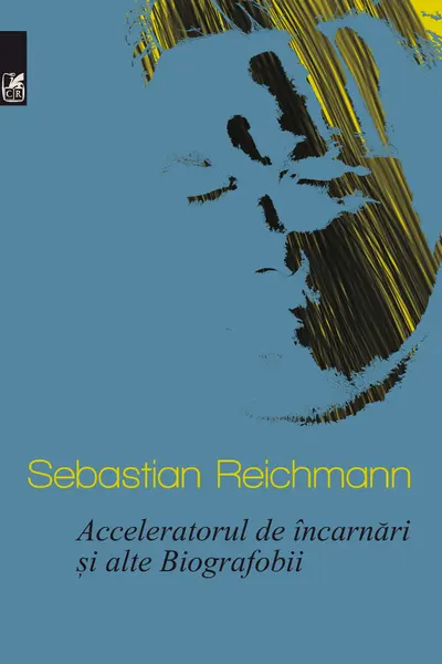 Acceleratorul de încarnări și alte Biografofobii