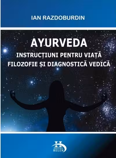 Ayurveda:Instructiuni pentru viata filozofie si ierburi