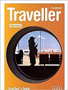 Traveller Beginners level. Teachers Book. Manualul Profesorului clasa a 3-a - H. Q. Mitchell