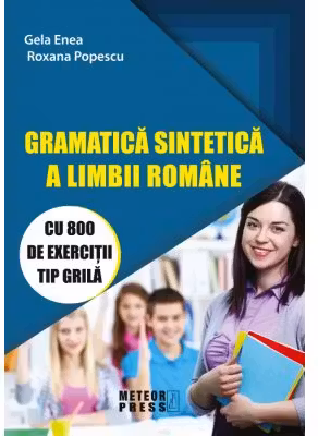 Gramatica sintetica a limbii romane cu 800 de exercitii tip grila