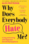 Why Does Everybody Hate Me?