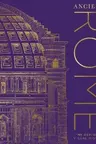Ancient Rome: The Definitive Visual History