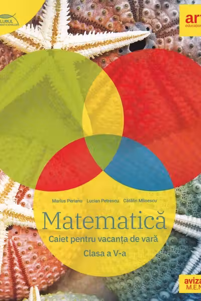 Matematica. Caiet pentru vacanta de vara. Clasa a V-a
