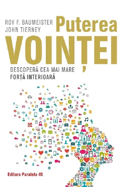 Puterea vointei. Descopera cea mai mare forta interioara