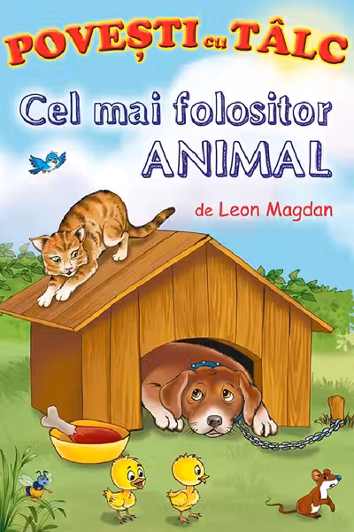 Cel mai folositor animal. Povești cu tâlc