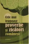 Cele mai frumoase proverbe si zicatori romanesti