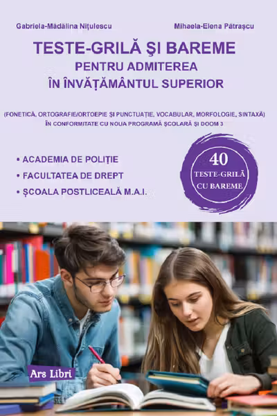 Teste-grilă și bareme pentru admiterea în învățământul superior