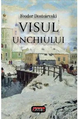 Visul unchiului - F. M. Dostoievski
