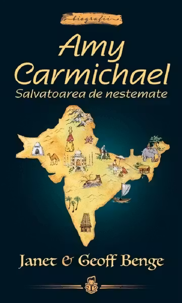 Amy Carmichael. Salvatoarea de nestemate