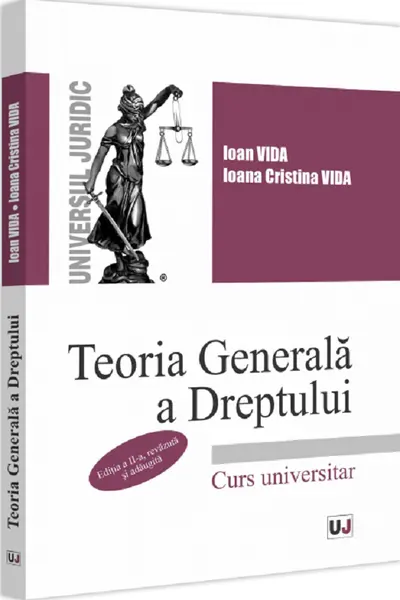 Teoria generală a dreptului. Curs universitar. Ed.2